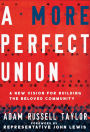 A More Perfect Union: A New Vision for Building the Beloved Community