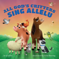 Ebooks downloaden free All God's Critters Sing Allelu PDF ePub by 