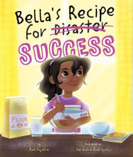 Free audio books zip download Bella's Recipe for Success by Ana Siqueira, Geraldine Rodriguez