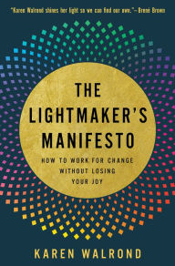 Downloading books to iphone 5 The Lightmaker's Manifesto: How to Work for Change without Losing Your Joy English version 9781506469942 MOBI PDF