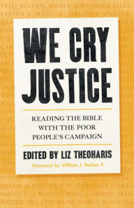Download free epub ebooks for blackberry We Cry Justice: Reading the Bible with the Poor People's Campaign 9781506473659