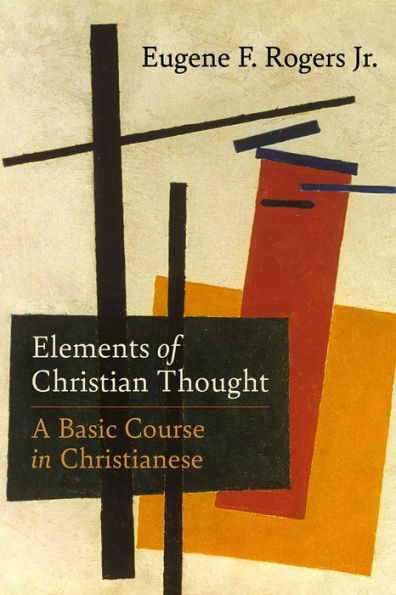 Elements of Christian Thought: A Basic Course Christianese