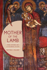 Download it books online Mother of the Lamb: The Story of a Global Icon 9781506478753