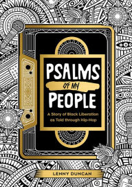 Title: Psalms of My People: A Story of Black Liberation as Told through Hip-Hop, Author: lenny duncan