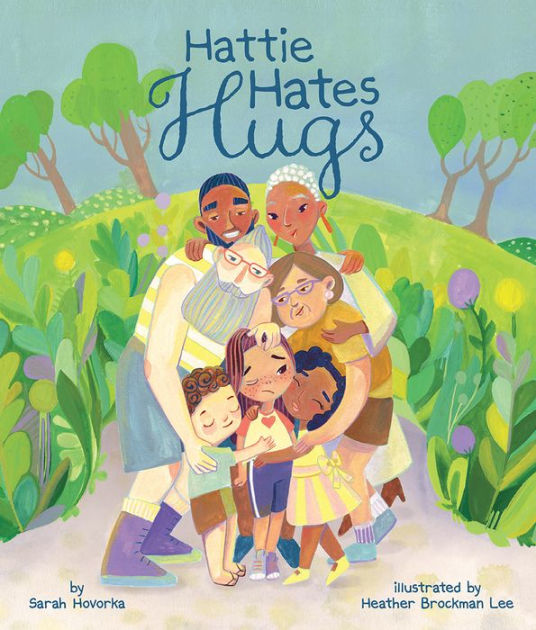 Hattie Hates Hugs by Sarah Hovorka, Heather Brockman Lee, Hardcover ...