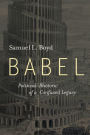 Babel: Political Rhetoric of a Confused Legacy