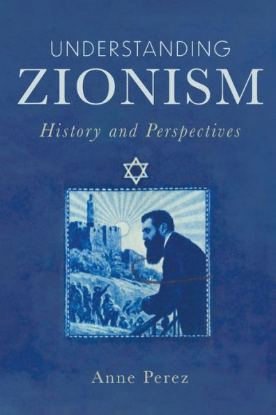 Understanding Zionism: History and Perspectives