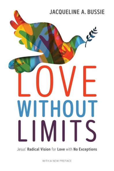 Love Without Limits: Jesus' Radical Vision for with No Exceptions