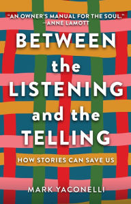 Download free ebook for itouch Between the Listening and the Telling: How Stories Can Save Us DJVU