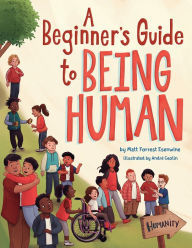 Title: A Beginner's Guide to Being Human, Author: Matt Forrest Esenwine