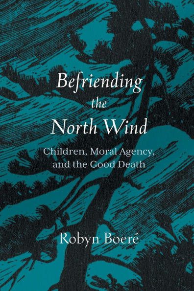 Befriending the North Wind: Children, Moral Agency, and Good Death
