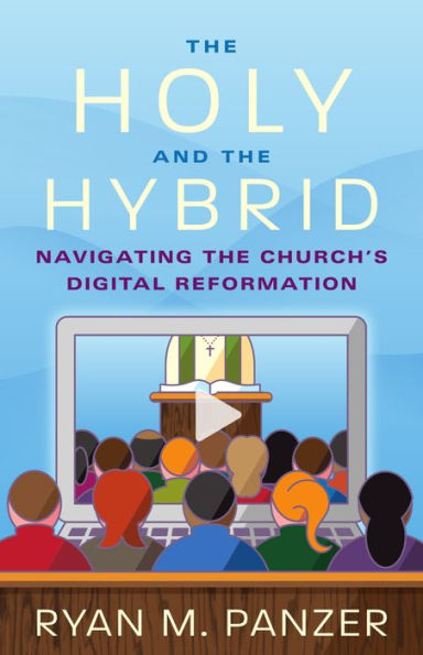 The Holy and the Hybrid: Navigating the Church's Digital Reformation