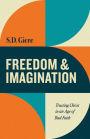 Freedom and Imagination: Trusting Christ in an Age of Bad Faith