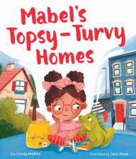Title: Mabel's Topsy-Turvy Homes, Author: Candy Wellins
