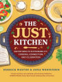 The Just Kitchen: Invitations to Sustainability, Cooking, Connection, and Celebration