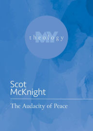 Title: The Audacity of Peace, Author: Scot McKnight