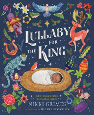 Title: Lullaby for the King, Author: Nikki Grimes