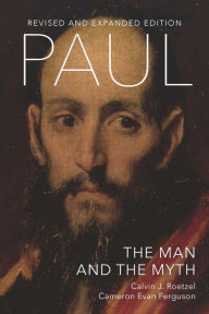 Title: Paul: The Man and the Myth, Author: Calvin J. Roetzel