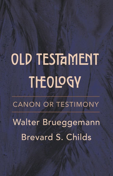 Old Testament Theology: Canon or Testimony
