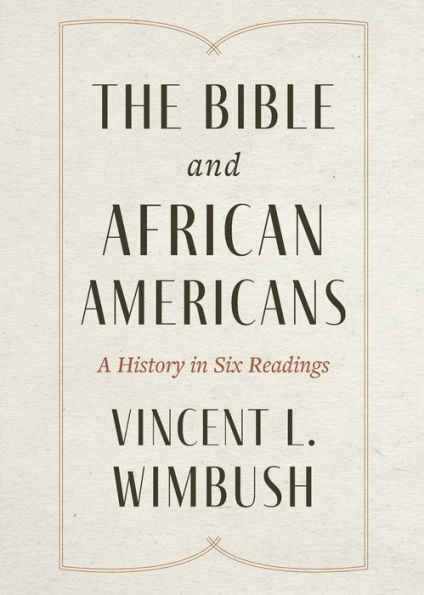 The Bible and African Americans: A History Six Readings