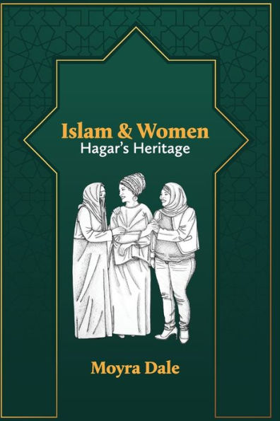 Islam and Women: Hagar's Heritage