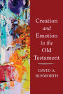 Creation and Emotion in the Old Testament