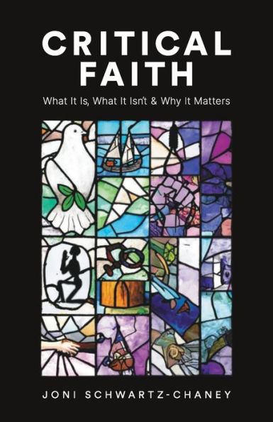 Critical Faith: What It Is, Isn't, and Why Matters