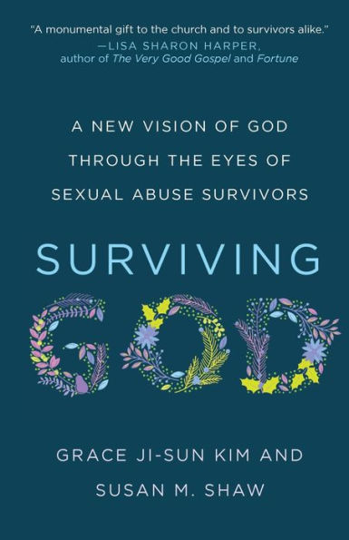 Surviving God: A New Vision of God through the Eyes Sexual Abuse Survivors