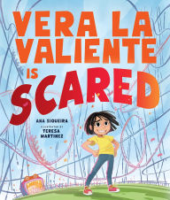 Title: Vera La Valiente Is Scared, Author: Ana Siqueira