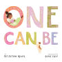 One Can Be