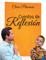 Title: Cuentos de reflexión, Author: Clara Plasencia