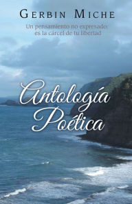 Title: Antología Poética, Author: Gerbin Miche