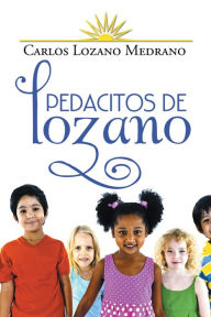 Title: Pedacitos De Lozano, Author: Carlos Lozano Medrano