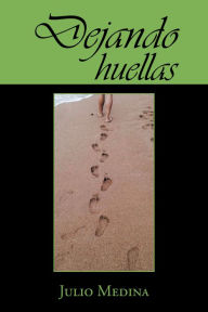 Title: Dejando Huellas, Author: Julio Medina