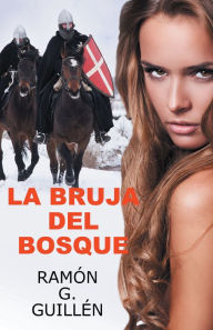 Title: La bruja del bosque, Author: Ramón G. Guillén