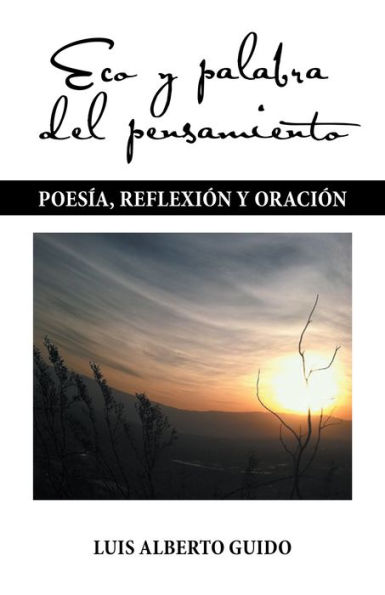 Eco Y Palabra Del Pensamiento: Poesía, Reflexión Y Oración