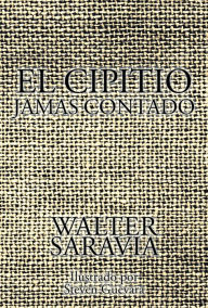 Title: El Cipitio Jamas Contado, Author: Walter Saravia