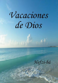 Title: Vacaciones de Dios, Author: Hefzi-Bï