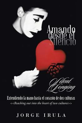 Amando Desde el Silencio: Silent Longing