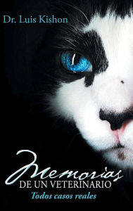 Title: Memorias de un veterinario, Author: Luis Kishon