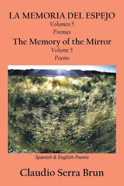 LA MEMORIA DEL ESPEJO Volumen 5 Poemas/ the Memory of Mirror Volume Poems