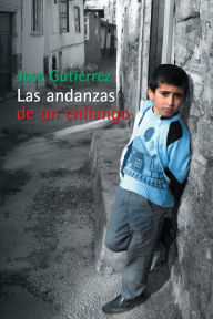 Title: Las Andanzas De Un Chilango, Author: Jose Gutierrez