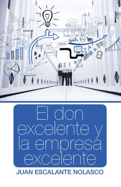 El Don Excelente Y La Empresa Excelente