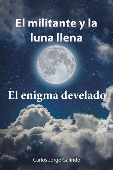 El militante y la luna llena: enigma develado