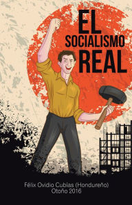 Title: El Socialismo Real, Author: Félix Ovidio Cubías