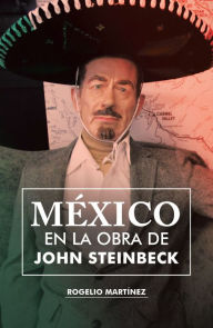 Title: México En La Obra De John Steinbeck, Author: Rogelio Martínez