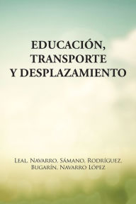 Title: Educación, Transporte Y Desplazamiento, Author: Leal