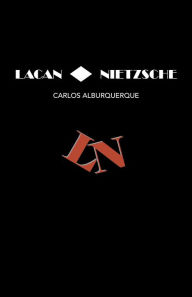 Title: Lacan ? Nietzsche, Author: Carlos Alburquerque