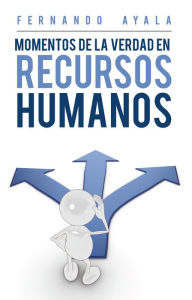 Title: Momentos De La Verdad En Recursos Humanos, Author: Fernando Ayala