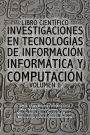 Libro Científico Investigaciones En Tecnologías De Información Informática Y Computación: Volumen Ii